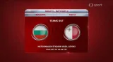 Sestřih utkání Bulharsko - Malta