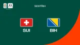 Švýcarsko – Bosna a Hercegovina