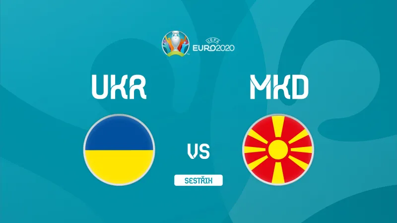 Sestřih utkání Ukrajina – Severní Makedonie
