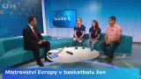 Studio 6: V pátek startuje ME v basketbalu žen