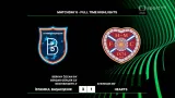 Sestřih utkání Basaksehir - Hearts