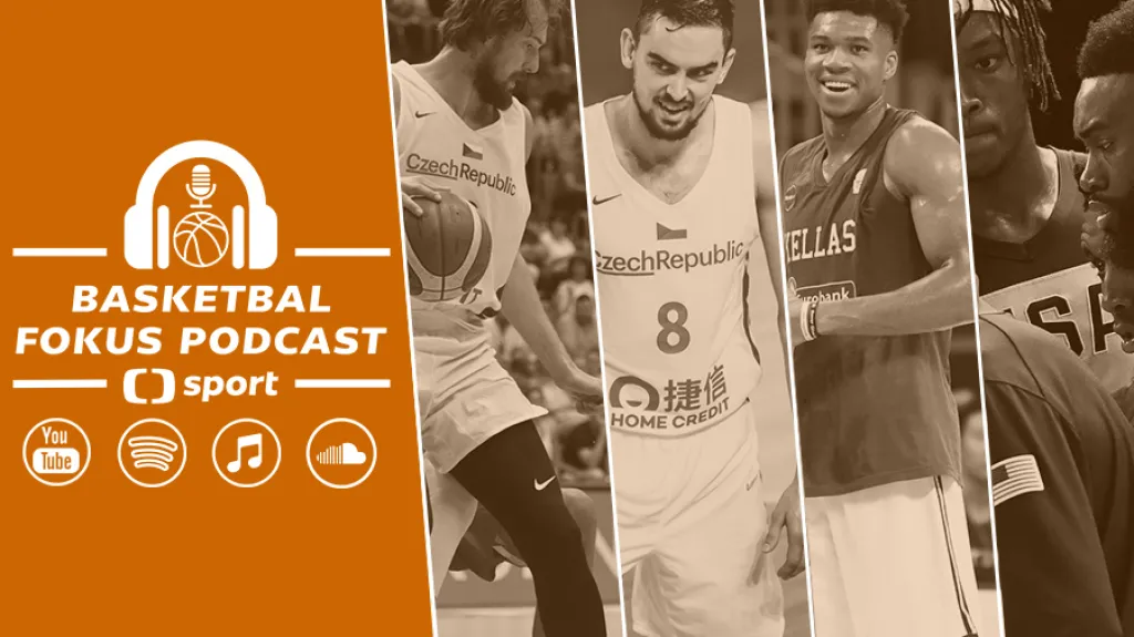 Basketbal fokus podcast (26. 8.)