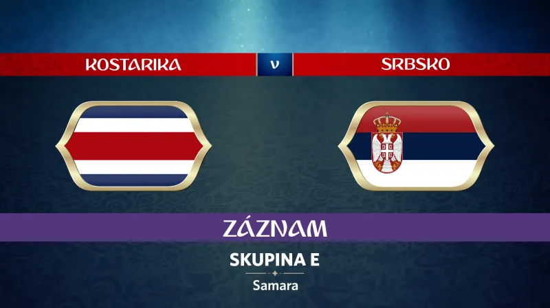 Záznam utkání Kostarika - Srbsko