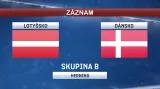 Záznam utkání Lotyšsko - Dánsko